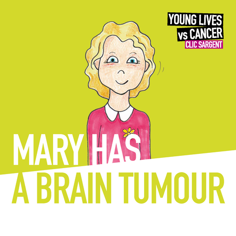 Children's storybook - Mary has a brain tumour
